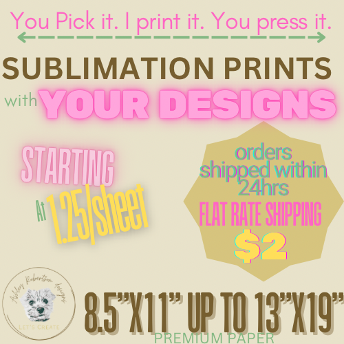 Sublimation Prints of YOUR images